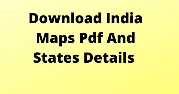 Download India Maps Pdf And States Details