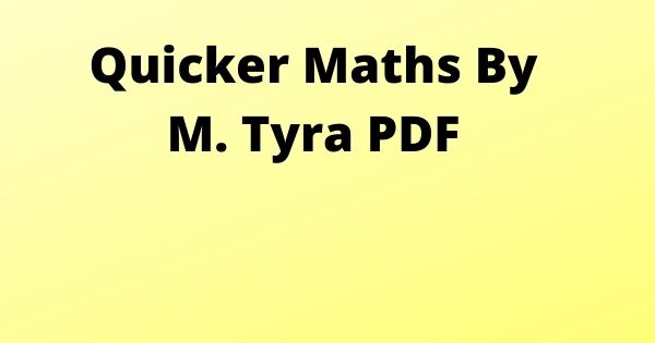 Quicker Maths By M. Tyra PDF