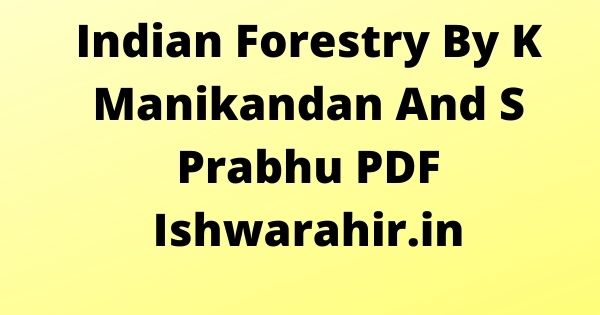 Indian Forestry By K Manikandan And S Prabhu PDF 