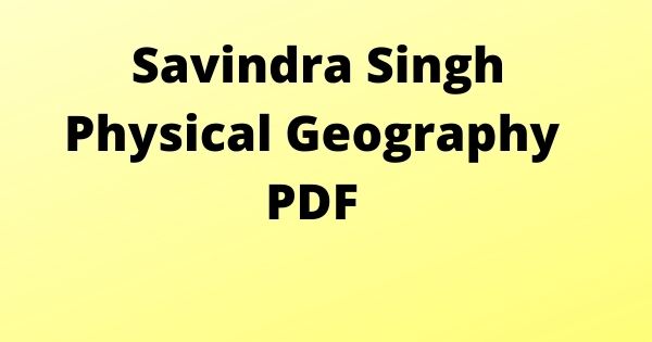 Savindra Singh Physical Geography PDF