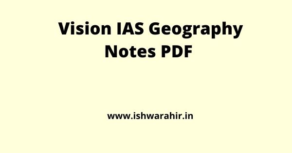 Vision IAS Geography Notes PDF