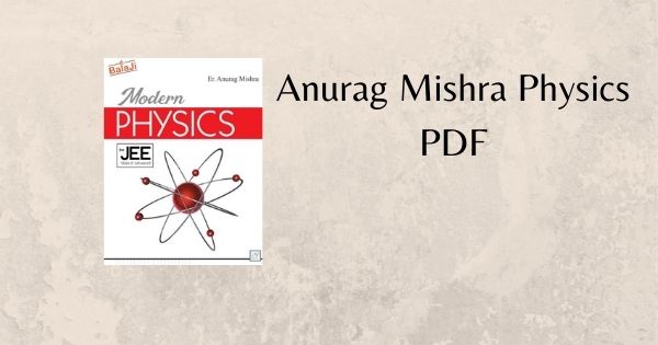 Anurag Mishra Physics PDF