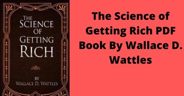 The Science of Getting Rich PDF Book By Wallace D. Wattles