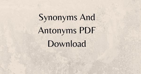 Synonyms And Antonyms PDF Download