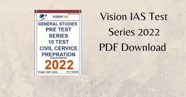 Vision IAS Test Series 2022 PDF Download