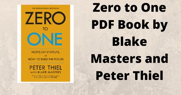 Zero to One PDF Book by Blake Masters and Peter Thiel